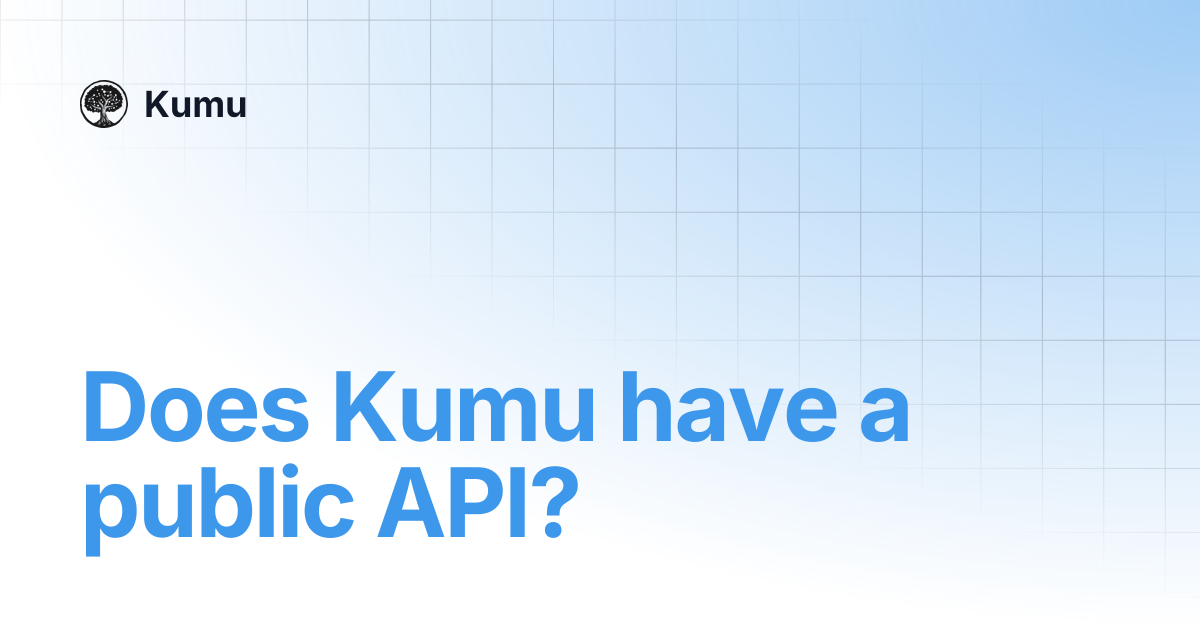 Does Kumu have a public API? | Kumu